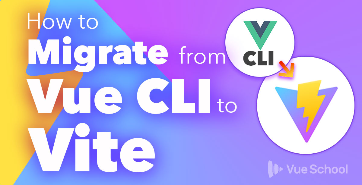 如何从 Vue CLI 迁移到 Vite